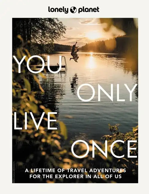 Lonely Planet You Only Live Once - Hardcover