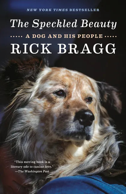 The Speckled Beauty: A Dog and His People - Paperback