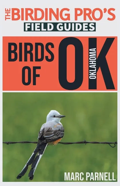 Birds of Oklahoma (The Birding Pro's Field Guides) - Paperback