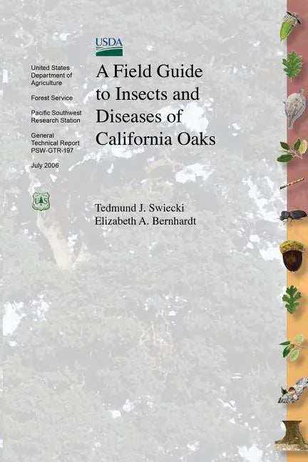 A Field Guide to Insects and Diseases of California Oaks - Paperback