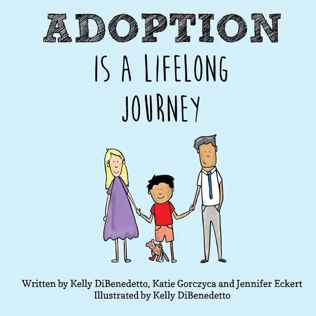 Adoption Is a Lifelong Journey - Paperback