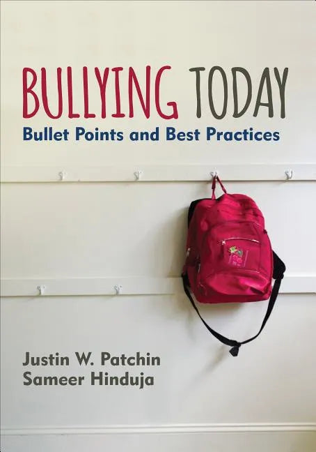 Bullying Today: Bullet Points and Best Practices - Paperback