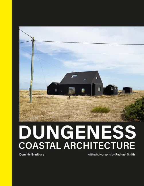Dungeness: Coastal Architecture - Hardcover