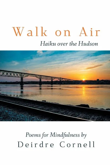 Walk on Air: Haiku over the Hudson - Poems for Mindfulness - Paperback