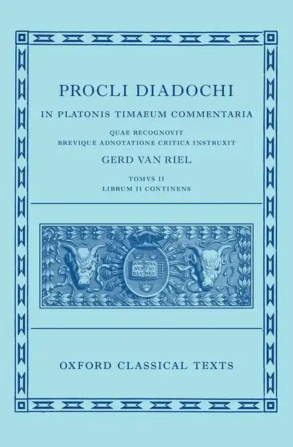 Proclus: Commentary on Timaeus, Book 2 (Procli Diadochi, in Platonis Timaeum Commentaria Librum Primum) - Hardcover