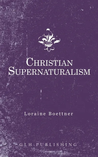 Christian Supernaturalism - Paperback
