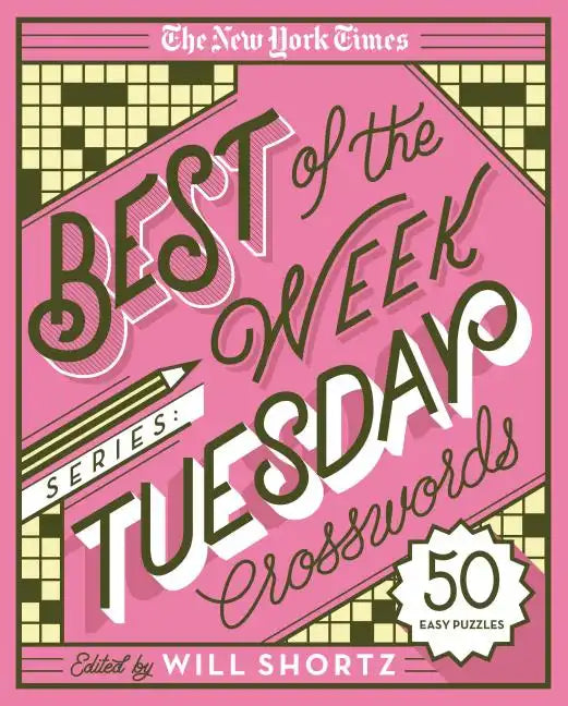 The New York Times Best of the Week Series: Tuesday Crosswords: 50 Easy Puzzles - Spiral