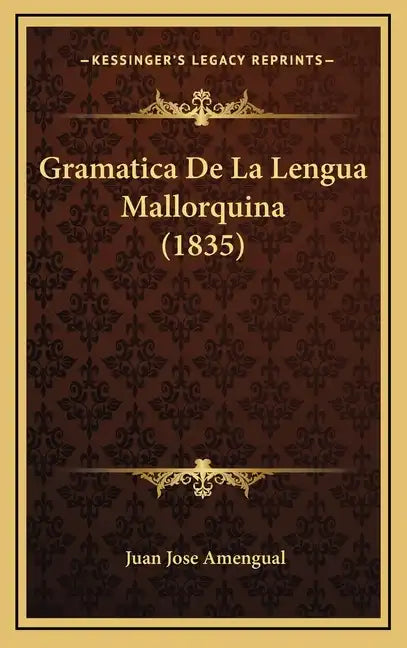 Gramatica De La Lengua Mallorquina (1835) - Hardcover