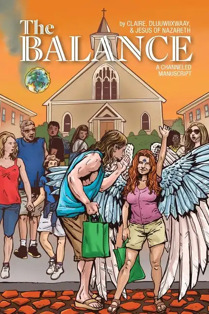 The Balance: A Channeled Manuscript - Hardcover