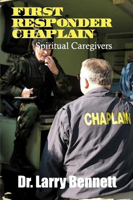 First Responder Chaplains: Spiritual Caregivers - Paperback