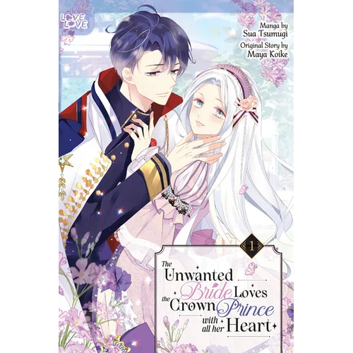 The Unwanted Bride Loves the Crown Prince with All Her Heart, Volume 1 - Paperback