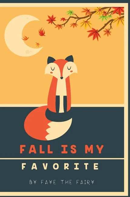 Fall Is My Favorite - Hardcover