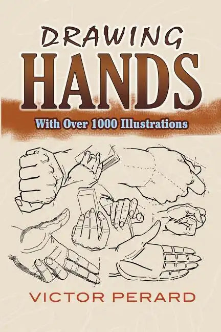 Drawing Hands: With Over 1000 Illustrations - Paperback