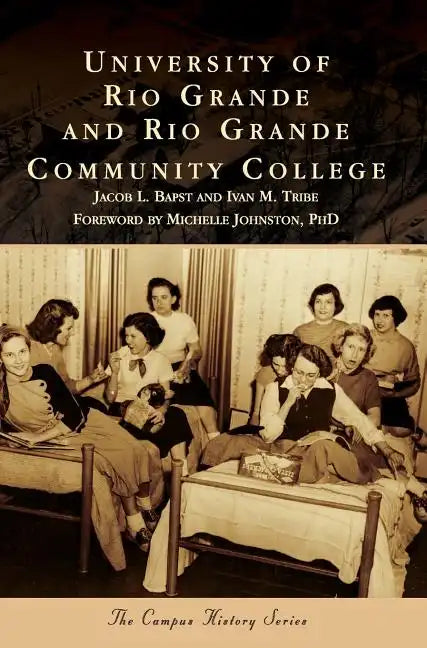 University of Rio Grande and Rio Grande Community College - Hardcover