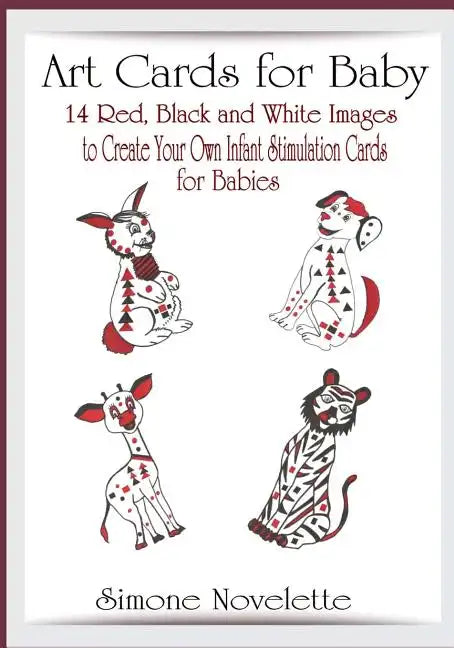 Art Cards For Baby: 14 Red, Black and White Images To Create Your Own, Infant Stimulation Cards For Babies - Paperback