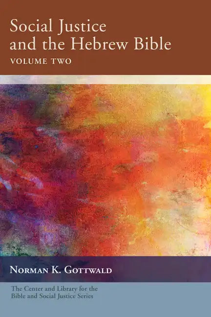 Social Justice and the Hebrew Bible, Volume Two - Paperback