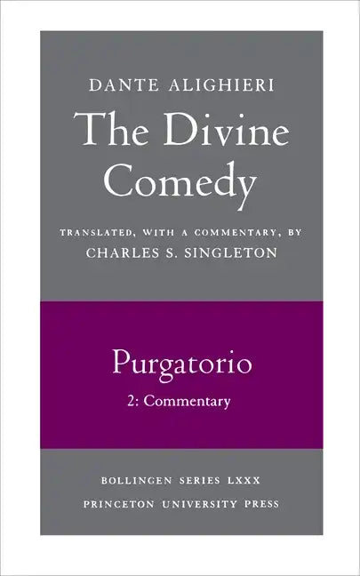 The Divine Comedy, II. Purgatorio, Vol. II. Part 2: Commentary - Paperback