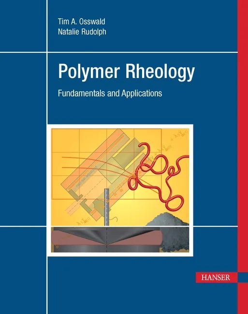 Polymer Rheology: Fundamentals and Applications - Hardcover