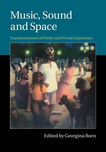 Music, Sound and Space - Paperback