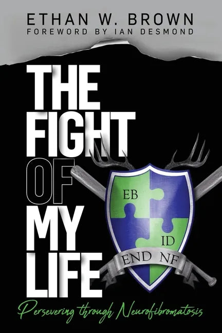 The Fight of My Life: Persevering through Neurofibromatosis - Paperback