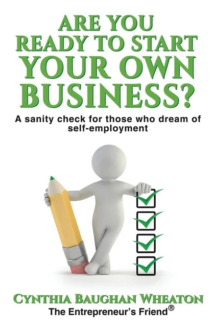 Are You Ready to Start Your Own Business?: A Sanity Check for Those Who Dream of Self-Employment - Paperback