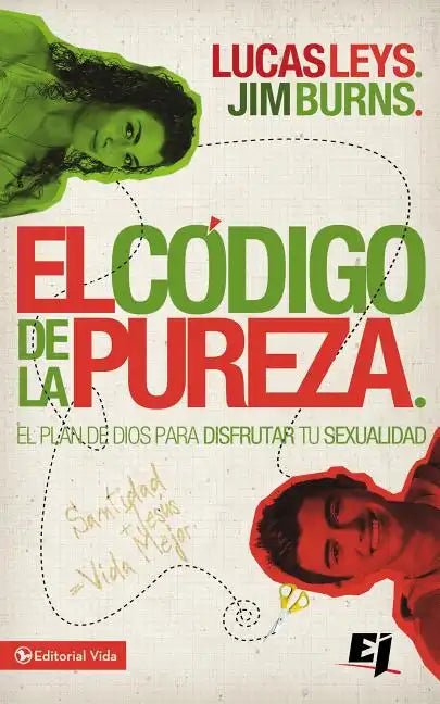 El Código de la Pureza: El Plan de Dios Para Disfrutar Tu Sexualidad - Paperback