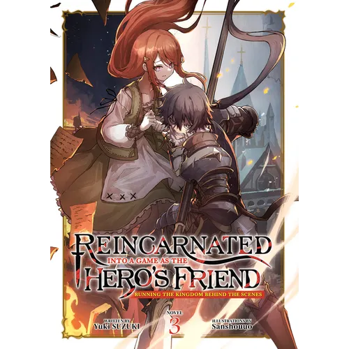 Reincarnated Into a Game as the Hero's Friend: Running the Kingdom Behind the Scenes (Light Novel) Vol. 3 - Paperback