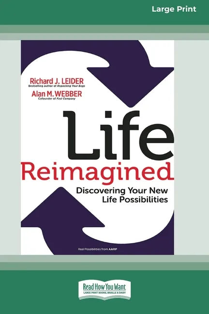 Life Reimagined: Discovering Your New Life Possibilities (16pt Large Print Edition) - Paperback