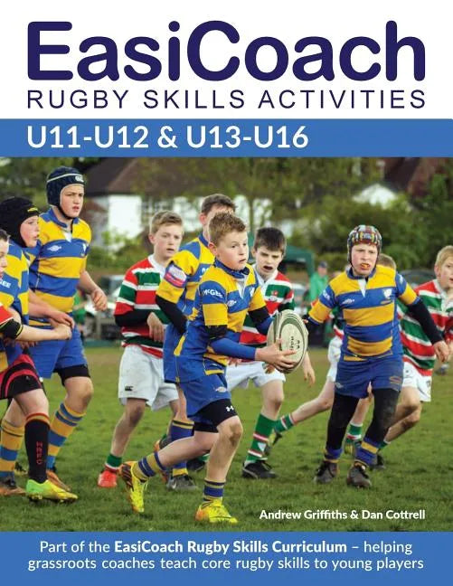 EasiCoach Rugby Skills Activities: U11-U12 & U13-U16 - Paperback