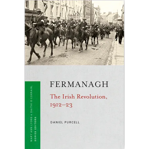 Fermanagh: The Irish Revolution, 1912-23 - Paperback