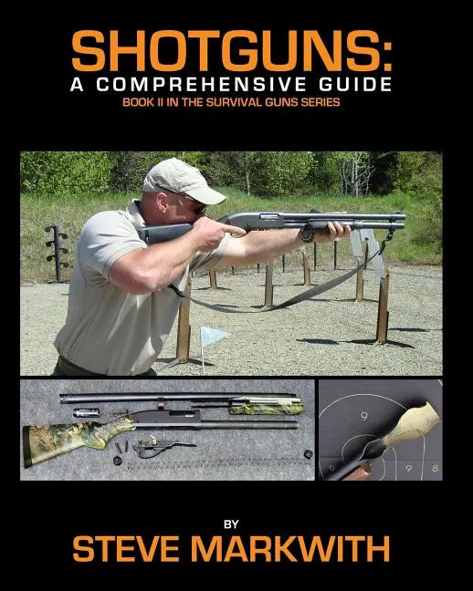 Shotguns: A Comprehensive Guide - Paperback