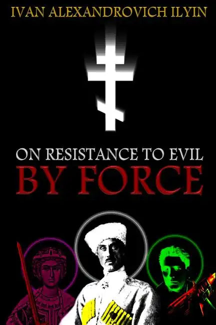 On Resistance to Evil by Force - Paperback