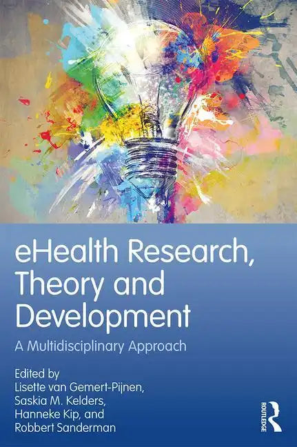 Ehealth Research, Theory and Development: A Multi-Disciplinary Approach - Paperback