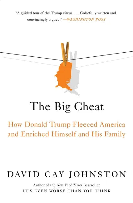 The Big Cheat: How Donald Trump Fleeced America and Enriched Himself and His Family - Paperback
