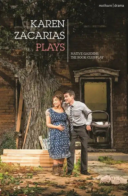 Karen Zacarías: Plays One: Native Gardens; The Book Club Play; Destiny of Desire - Paperback