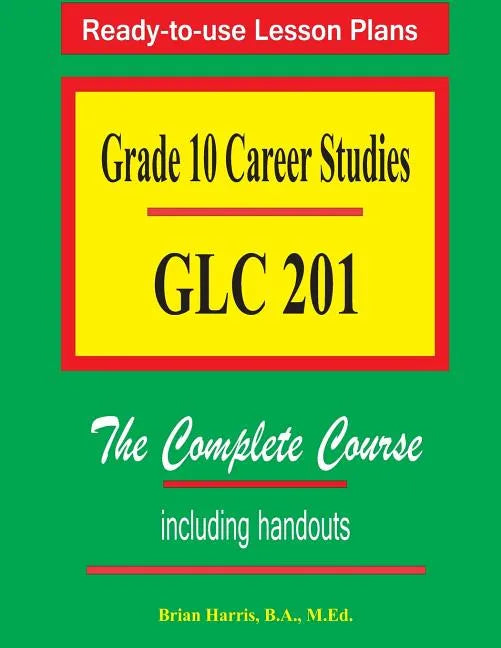 Grade 10 Career Studies: Grade 10 GLC 201 - Paperback
