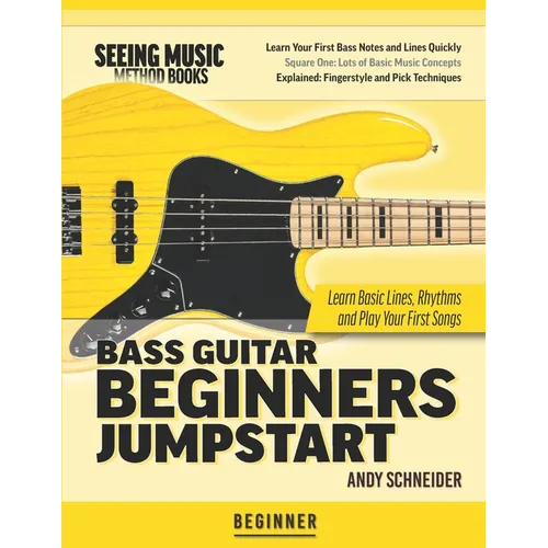 Bass Guitar Beginners Jumpstart: Learn Basic Lines, Rhythms and Play Your First Songs - Paperback