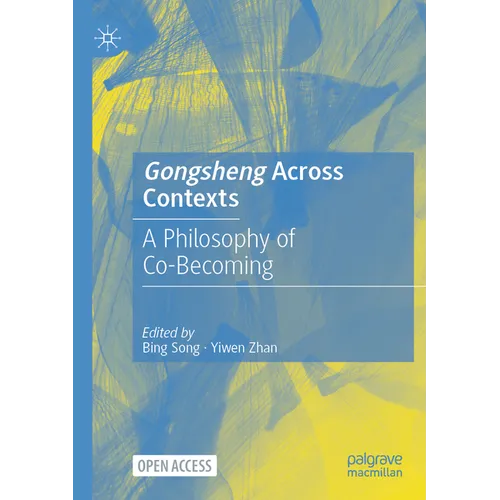 Gongsheng Across Contexts: A Philosophy of Co-Becoming - Paperback
