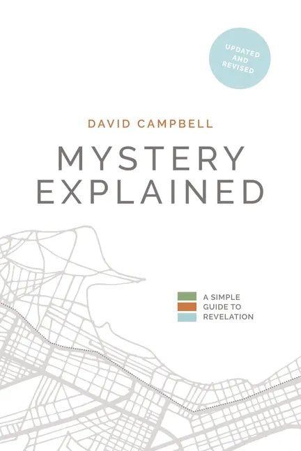 Mystery Explained: A Simple Guide to Revelation - Paperback