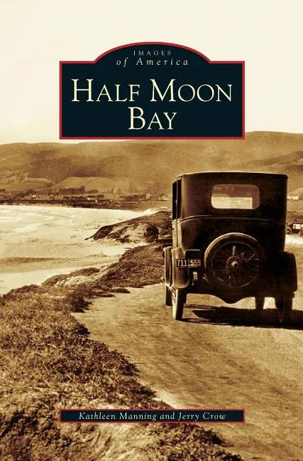 Half Moon Bay - Hardcover