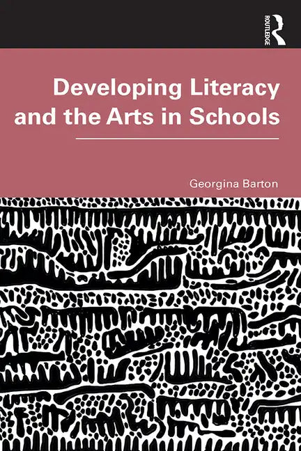 Developing Literacy and the Arts in Schools - Paperback