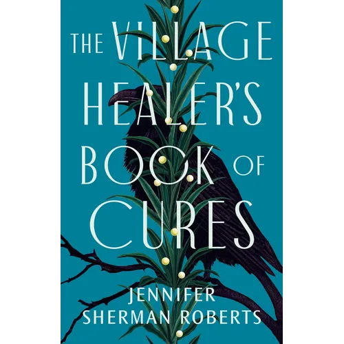 The Village Healer's Book of Cures - Paperback