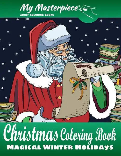 My Masterpiece Adult Coloring Books - Christmas Coloring Book: Magical Winter Holidays - Paperback