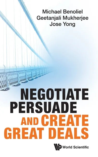Negotiate, Persuade and Create Great Deals - Hardcover