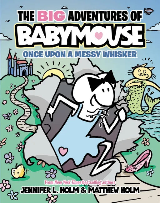The Big Adventures of Babymouse: Once Upon a Messy Whisker (Book 1): (A Graphic Novel) - Hardcover