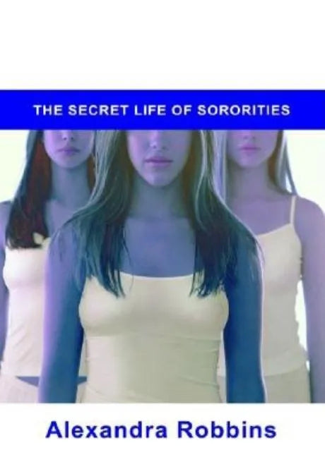 Pledged: The Secret Life of Sororities - Hardcover