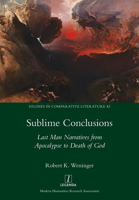 Sublime Conclusions: Last Man Narratives from Apocalypse to Death of God - Paperback