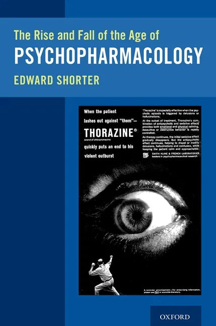 Rise and Fall of the Age of Psychopharmacology - Paperback