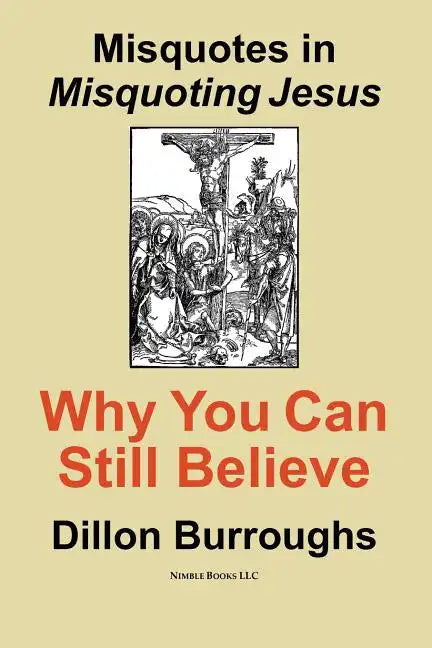 Misquotes in MISQUOTING JESUS: Why You Can Still Believe - Paperback
