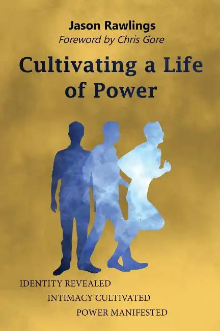 Cultivating a Life of Power - Paperback